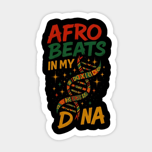 Afro Beats In My DNA Sticker by Roots In Royalty